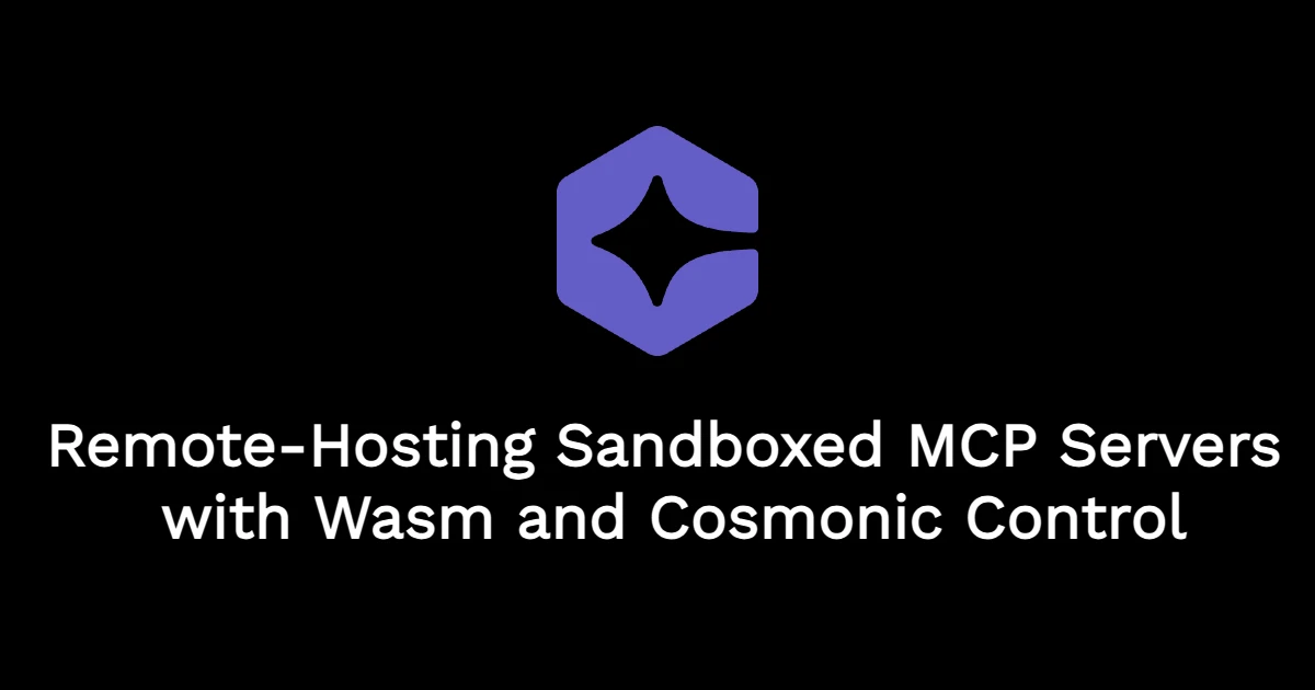 Sandboxed MCP Servers with Wasm & Cosmonic