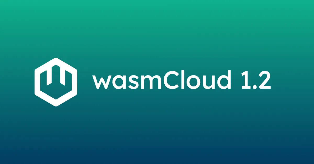 wasmCloud 1.2: Streams & Config Updates